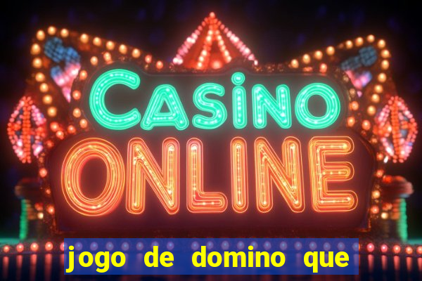 jogo de domino que ganha dinheiro