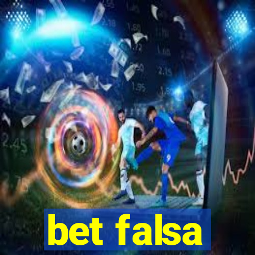 bet falsa