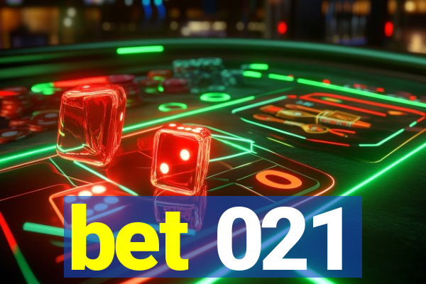 bet 021