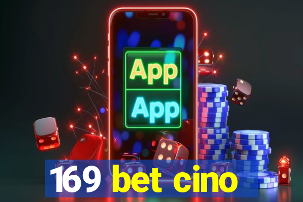 169 bet cino