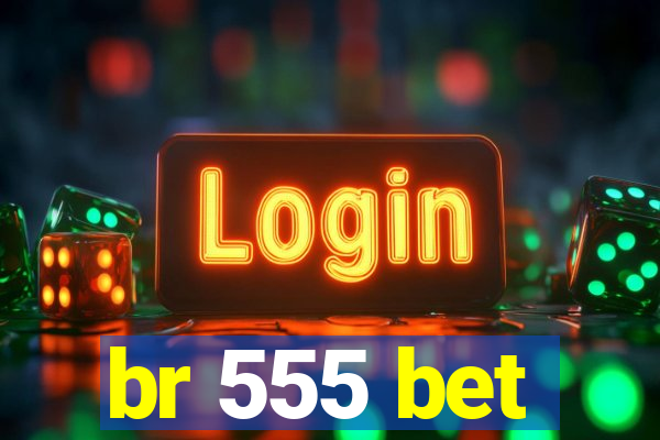 br 555 bet