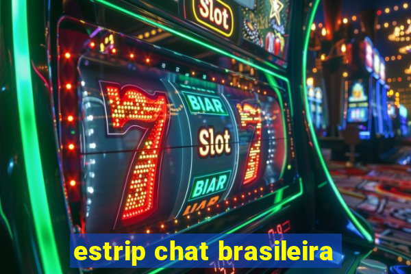 estrip chat brasileira