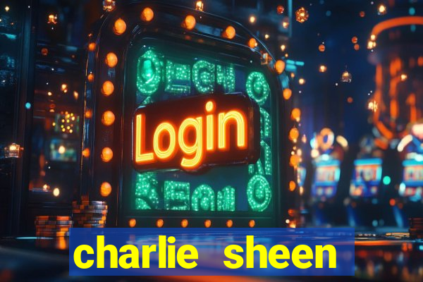 charlie sheen fortuna 2023