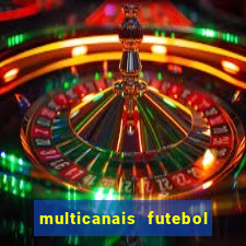 multicanais futebol ao vivo