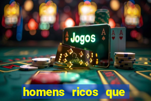 homens ricos que querem bancar whatsapp 2024