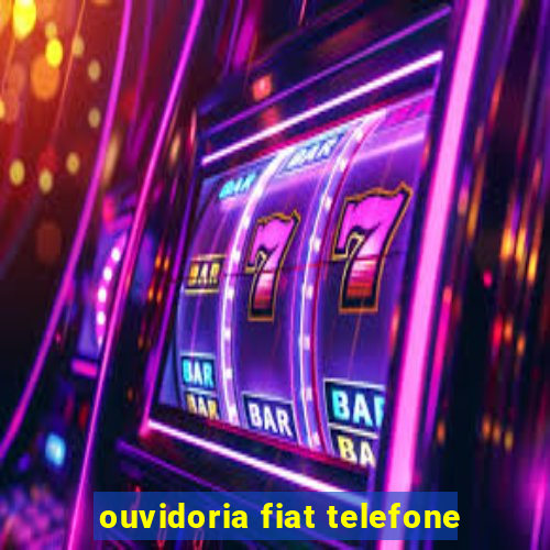 ouvidoria fiat telefone