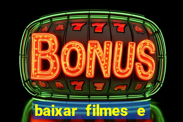 baixar filmes e series mp4