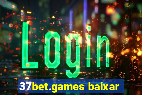 37bet.games baixar