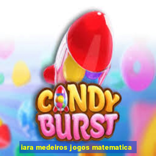 iara medeiros jogos matematica