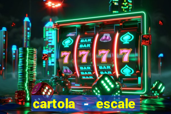 cartola - escale seu time!