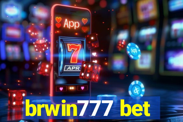 brwin777 bet