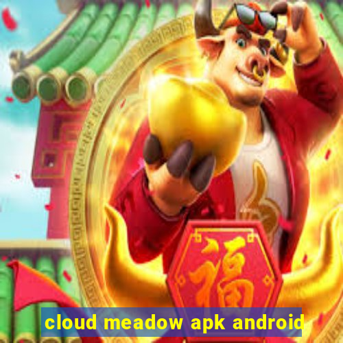 cloud meadow apk android