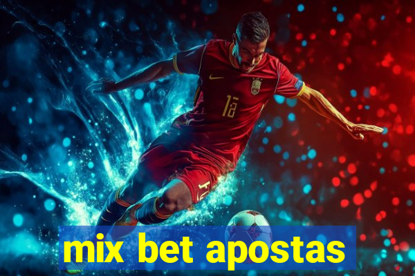 mix bet apostas