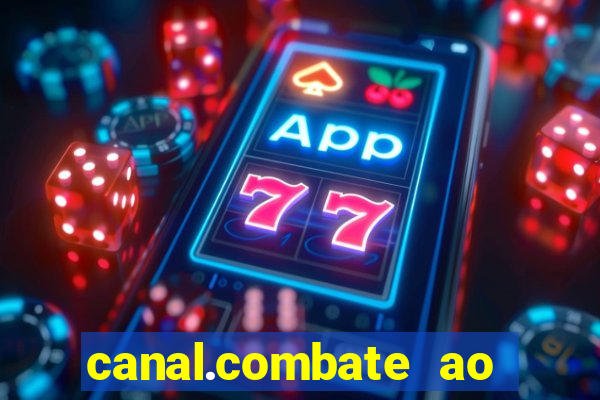 canal.combate ao vivo multicanais