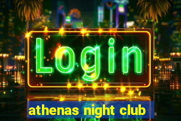 athenas night club