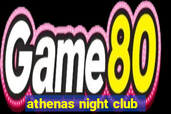 athenas night club