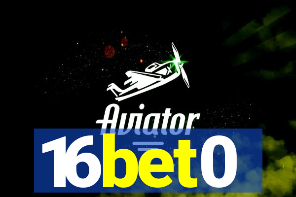 16bet0