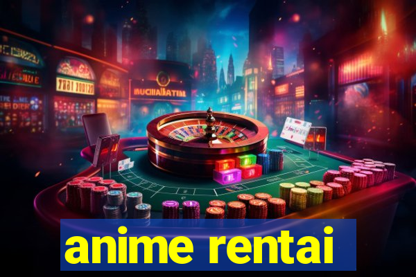 anime rentai