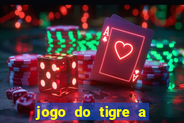 jogo do tigre a partir de 5 reais