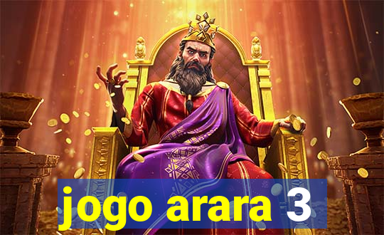 jogo arara 3