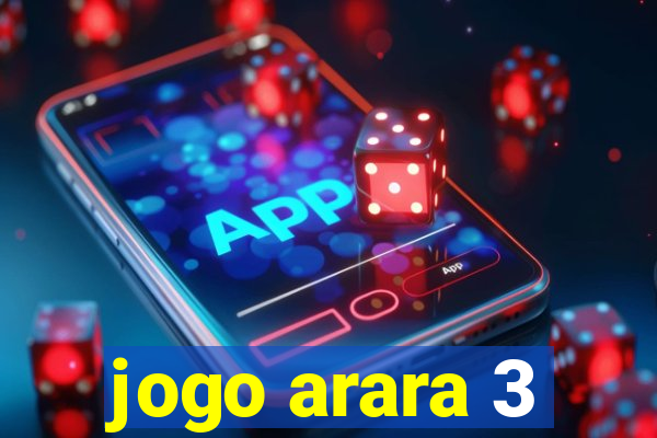 jogo arara 3