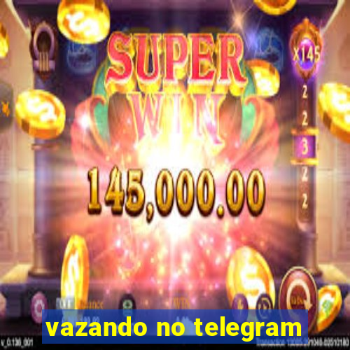 vazando no telegram