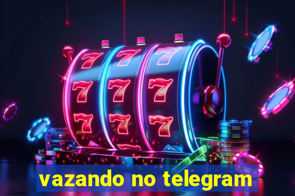 vazando no telegram