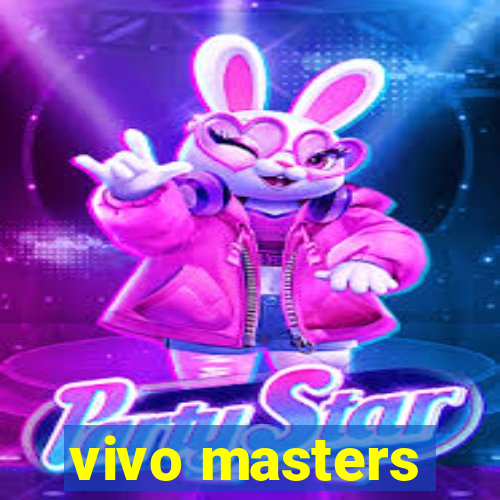 vivo masters