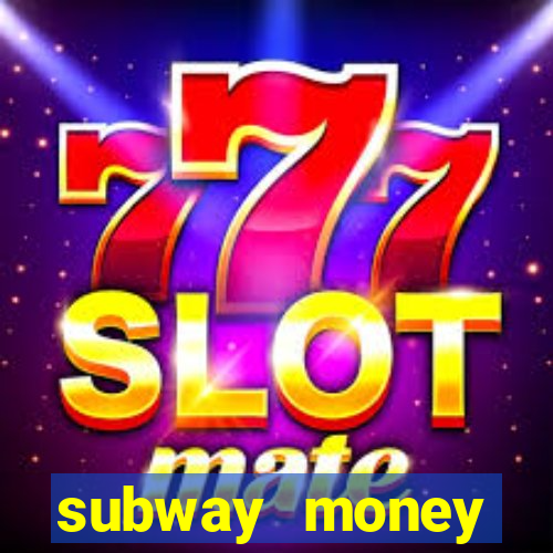 subway money deposito 1 real