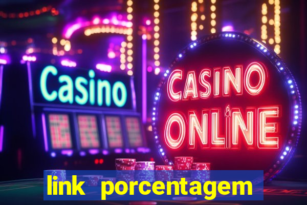 link porcentagem slots pp