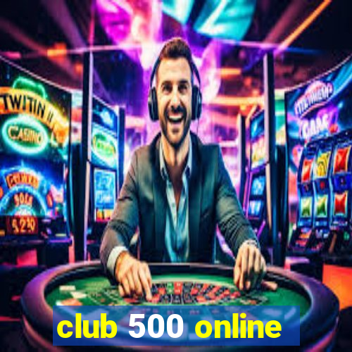 club 500 online