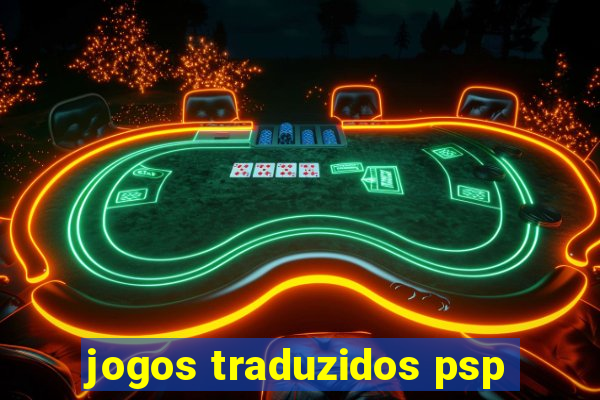 jogos traduzidos psp