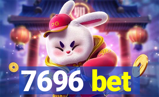 7696 bet