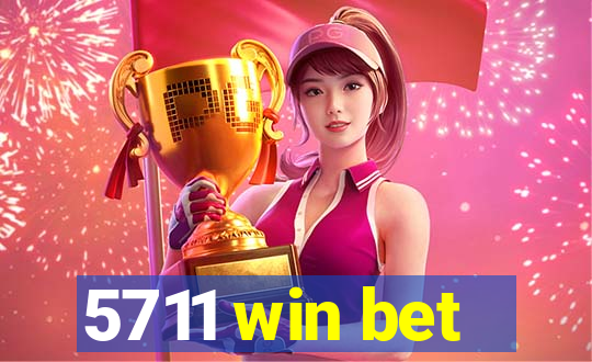 5711 win bet