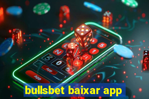 bullsbet baixar app