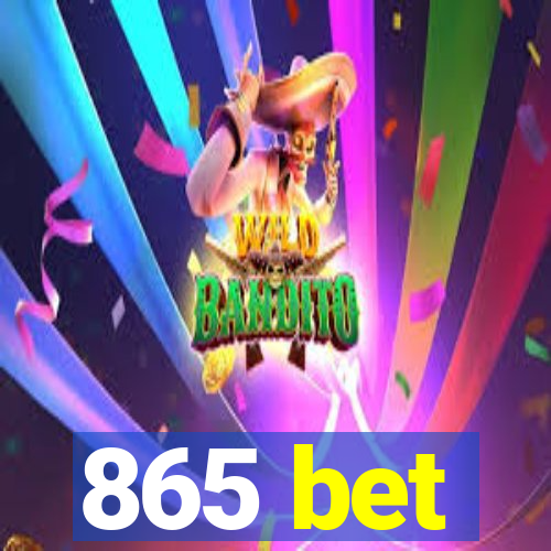 865 bet