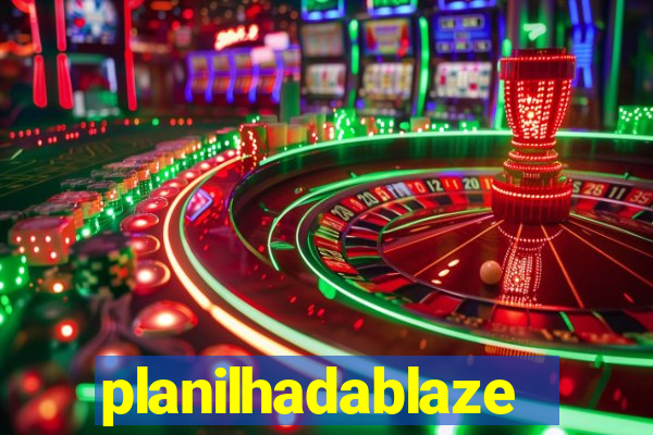 planilhadablaze