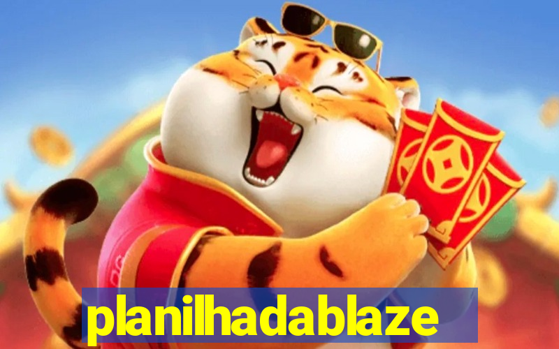 planilhadablaze