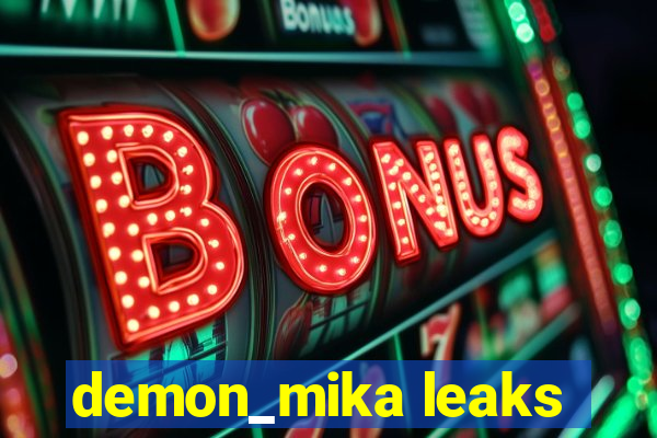 demon_mika leaks