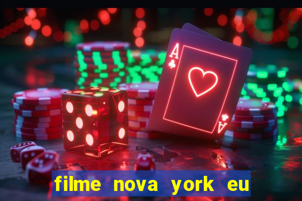 filme nova york eu te amo completo dublado