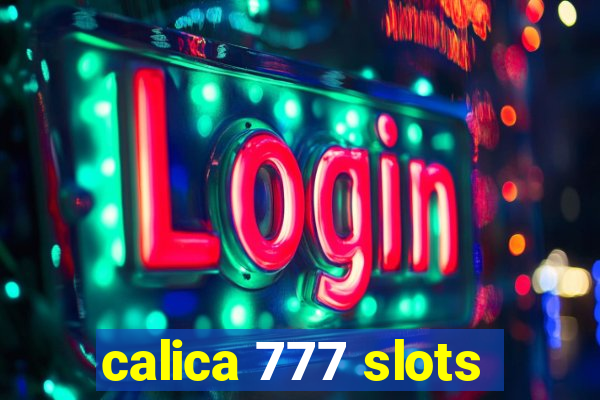 calica 777 slots