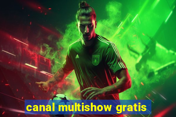 canal multishow gratis