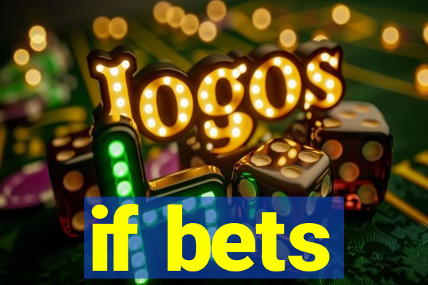 if bets