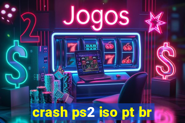 crash ps2 iso pt br