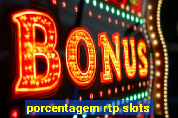 porcentagem rtp slots