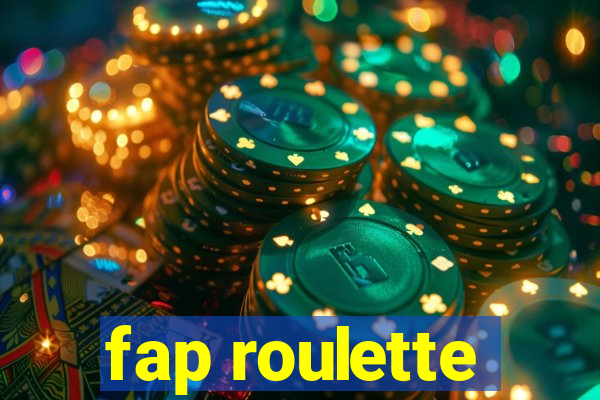 fap roulette