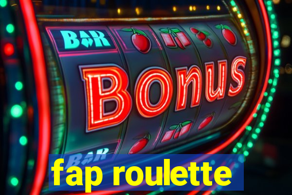 fap roulette