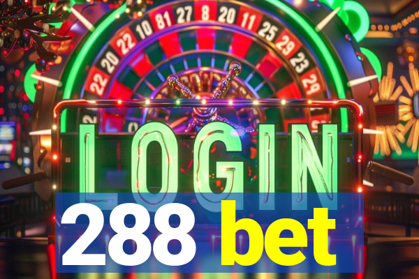 288 bet