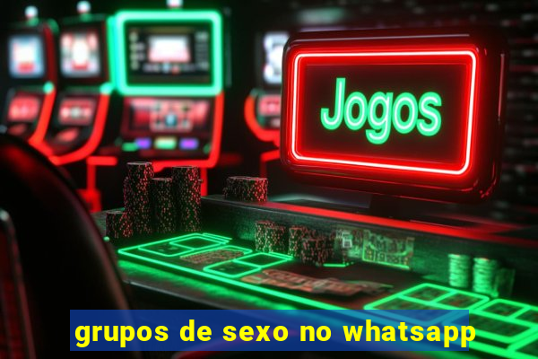 grupos de sexo no whatsapp