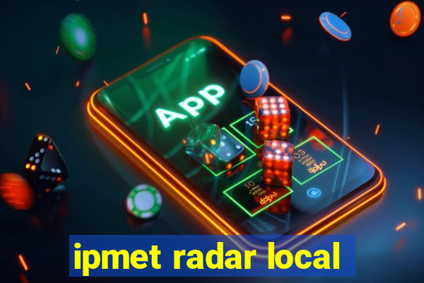 ipmet radar local